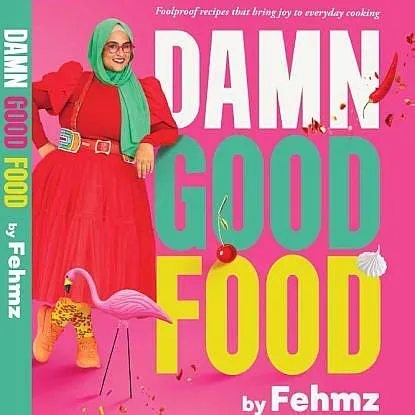 Damn Good Food with Fehmz